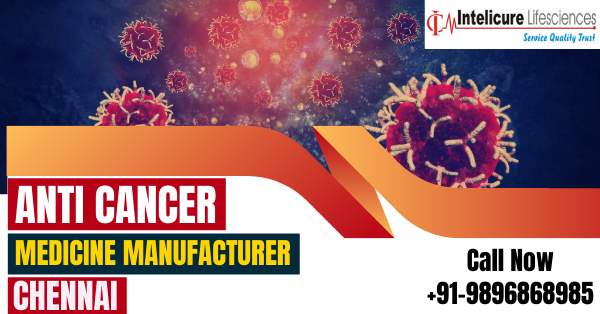 Anti Cancer Medicine Manufacturers in Chennai
