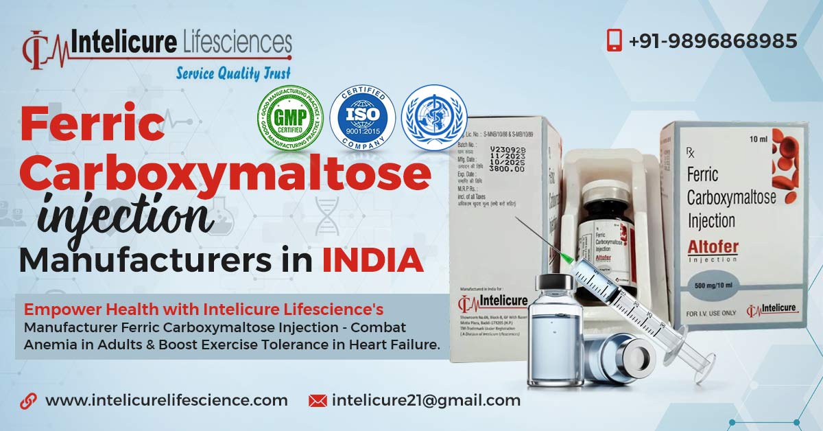 The most trusted ferric carboxymaltose injection manufacturers in India have important reasons to choose its company. | Intelicure Lifesciences