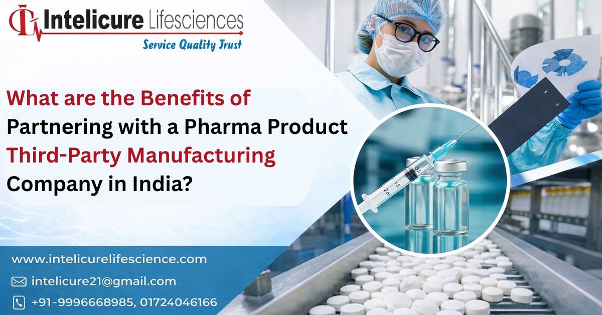 benefits partnering pharma product third party manufacturing company in india
